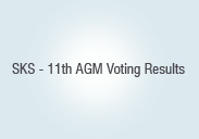 SKS 11th AGM VOTING RESULTS